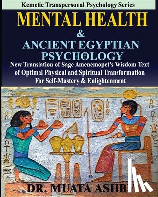 Ashby, Muata - Mental Health & ANCIENT EGYPTIAN PSYCHOLOGY