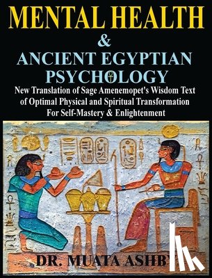 Ashby, Muata - Mental Health & ANCIENT EGYPTIAN PSYCHOLOGY