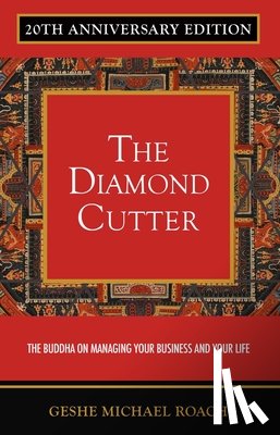 Roach, Geshe Michael - Diamond Cutter 20th Anniversary Edition: The Buddha on Managing Your Business & Your Life