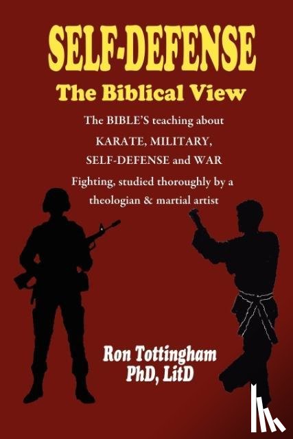 Tottingham, Ron - Self-Defense, the Biblical View