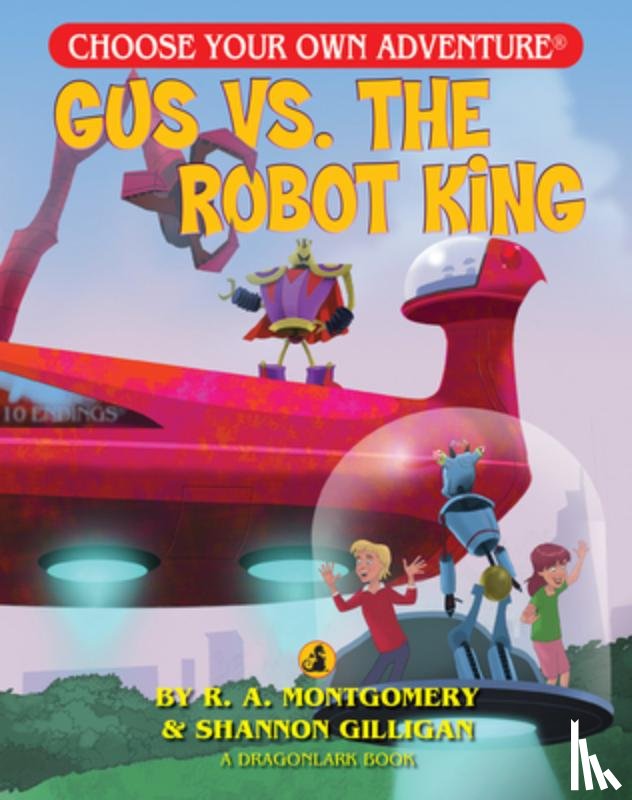 Montgomery, R. A., Gilligan, Shannon - Gus Vs. The Robot King