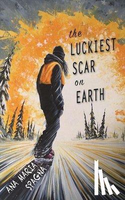 Spagna, Ana Maria - The Luckiest Scar on Earth