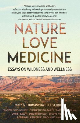 Fleischner, Thomas Lowe - Nature, Love, Medicine: Essays on Wildness and Wellness
