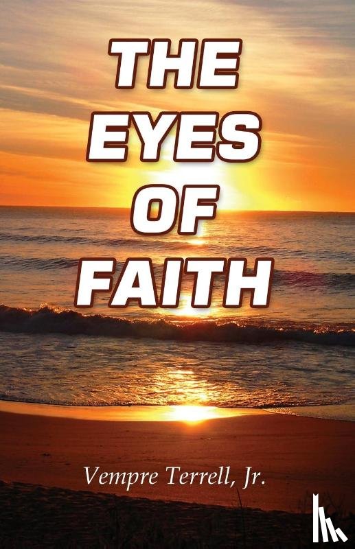 Terrell Jr, Vempre - The Eyes of Faith