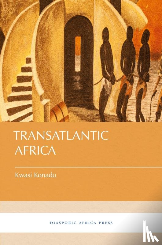 Konadu, Kwasi - Transatlantic Africa