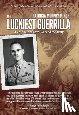 Minch, Patricia Murphy - The Luckiest Guerrilla