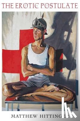 Hittinger, Matthew - The Erotic Postulate