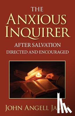 James, John Angell - The Anxious Inquirer After Salvation Directed and Encouraged