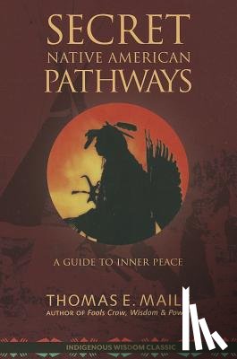 Mails, Thomas E. - Native American Pathways: A Guide to Inner Peace