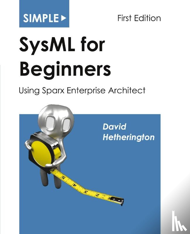 Hetherington, David James - Simple SysML for Beginners