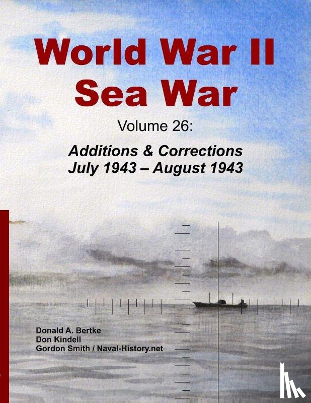 Bertke, Donald A - World War II Sea War, Volume 26