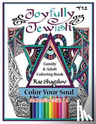 Shagalov, Rae - Joyfully Jewish: Family and Adult Coloring Book for Relaxation and Meditation