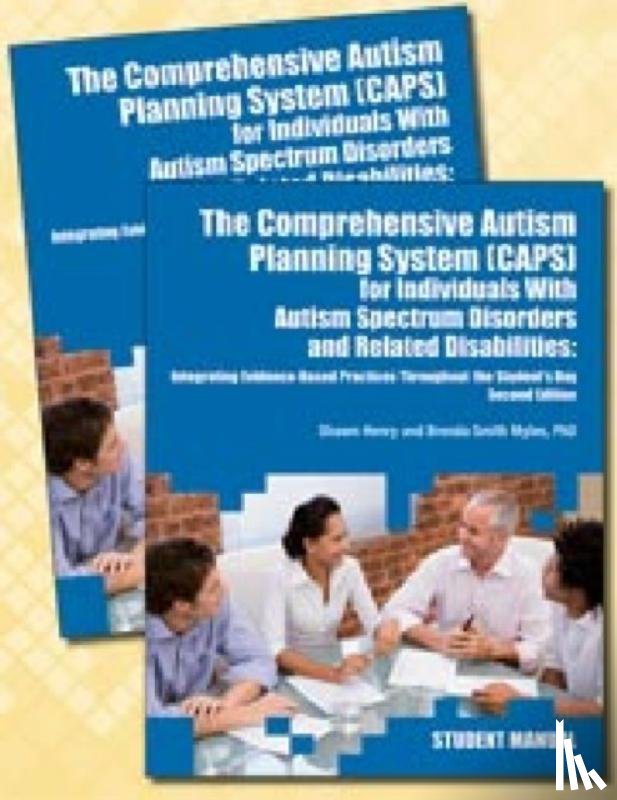 Henry, Shawn A., Myles, Brenda Smith - The Comprehensive Autism Planning System (CAPS) for Individuals with Autism Spectrum Disorders and Related Disabilities