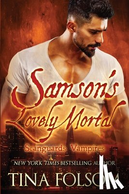 Folsom, Tina - Samson's Lovely Mortal (Scanguards Vampires #1)