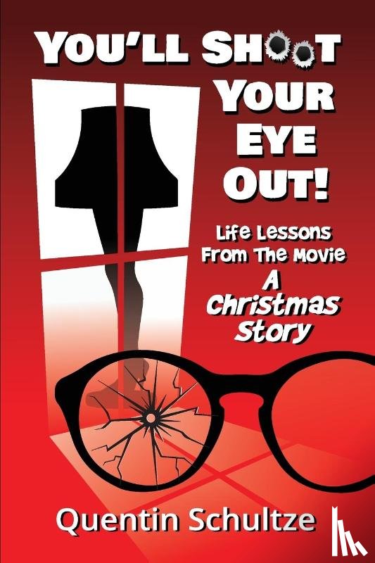 Schultze, Quentin - You'll Shoot Your Eye Out!