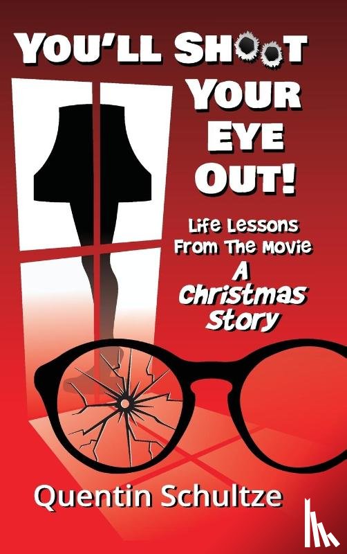 Schultze, Quentin - You'll Shoot Your Eye Out!