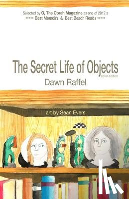 Evers, Sean - The Secret Life of Objects: (color illustrated edition)