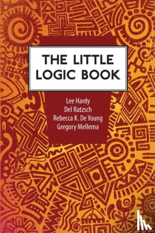 Hardy, Lee, Ratzsch, Del, DeYoung, Rebecca Konyndyk - The Little Logic Book