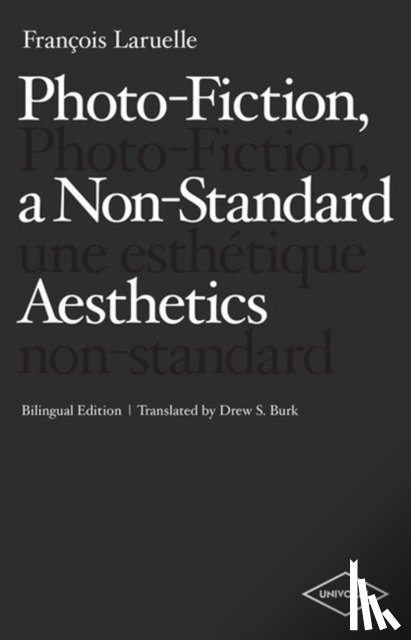 Laruelle, Francois - Photo-Fiction, a Non-Standard Aesthetics
