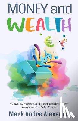 Alexander, Mark Andre - Money and Wealth