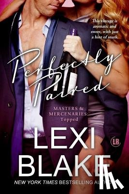 Blake, Lexi - Perfectly Paired (Masters and Mercenaries Topped Book 3)