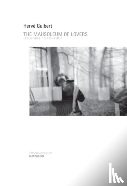Guibert, Herve - Mausoleum of Lovers