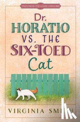 Smith, Virginia - Dr. Horatio vs. the Six-Toed Cat