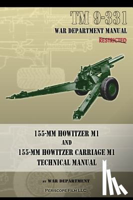 Department, War - TM 9-331 155-mm Howitzer M1 and 155-mm Howitzer Carriage M1