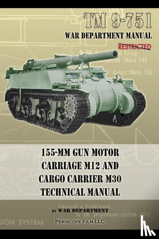 Department, War - TM 9-751 155-mm Gun Motor Carriage M12 and Cargo Carrier M30 Technical Manual
