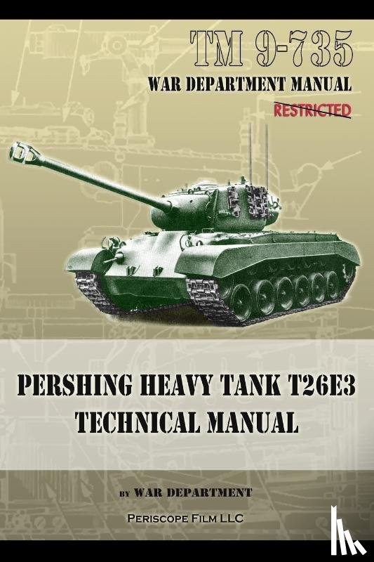Department, War - TM 9-735 Pershing Heavy Tank T26E3 Technical Manual