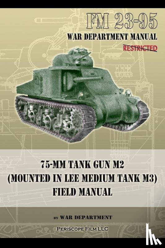 Department, War - FM 23-95 75-mm Tank Gun M2 (Mounted in Lee Medium Tank M3) Field Manual