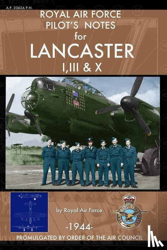 Air Force, Royal - Royal Air Force Pilot's Notes for Lancaster I, III & X