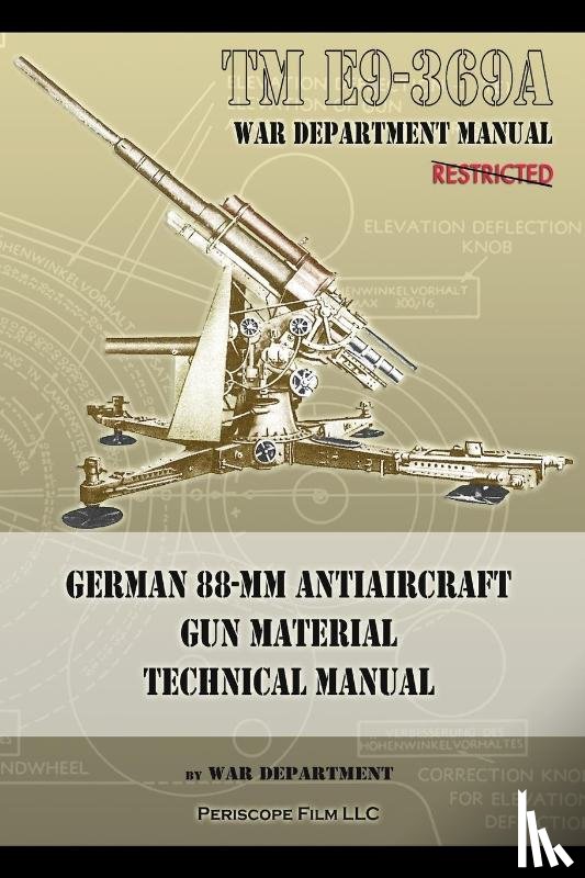 Department, War - TM E9-369A German 88-mm Antiaircraft Gun Material Technical Manual