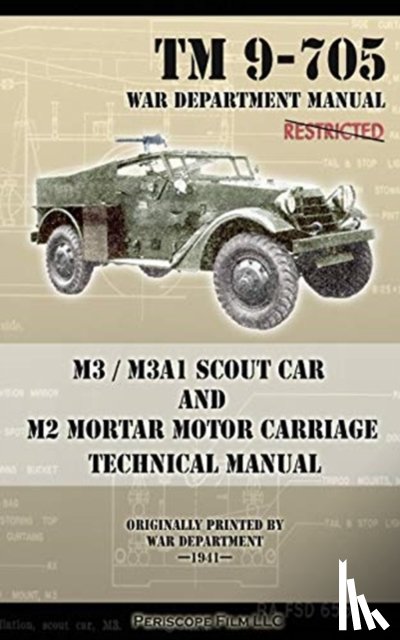 Department, War - M3 / M3A1 Scout Car and M2 Mortar Motor Carriage Technical Manual