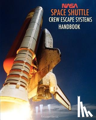 Space Alliance, United - NASA Space Shuttle Crew Escape Systems Handbook
