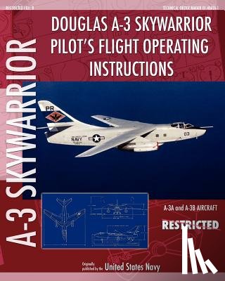 United States Navy - Douglas A-3 Skywarrior Pilot's Flight Operating Instructions