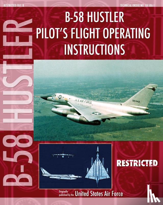 Air Force, United States - B-58 Hustler Pilot's Flight Operating Instructions