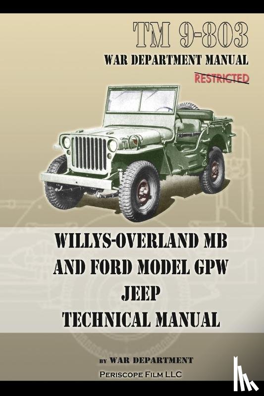 Army, U S - TM 9-803 Willys-Overland MB and Ford Model GPW Jeep Technical Manual
