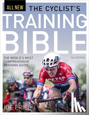 Friel, Joe - The Cyclist's Training Bible