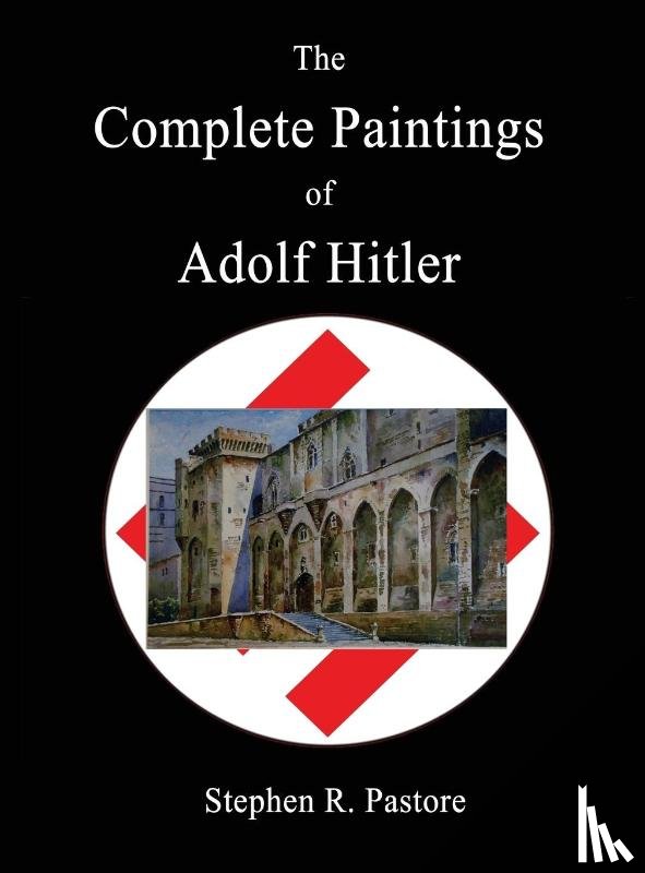  - COMPLETE PAINTINGS OF ADOLF HITLER