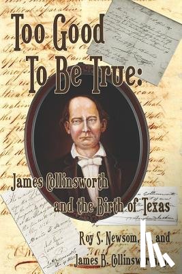 Newsom, Jr. Roy S., Collinsworth, Jr. James B. - Too Good to Be True