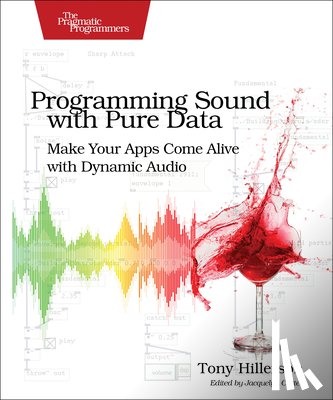 Hillerson, Tony - Programming Sound with Pure Data
