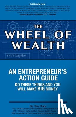 Clark, Clay - The Wheel of Wealth - An Entrepreneur's Action Guide