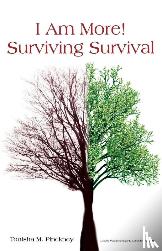 Pinckney, Tonisha M - I Am More! - Surviving Survival