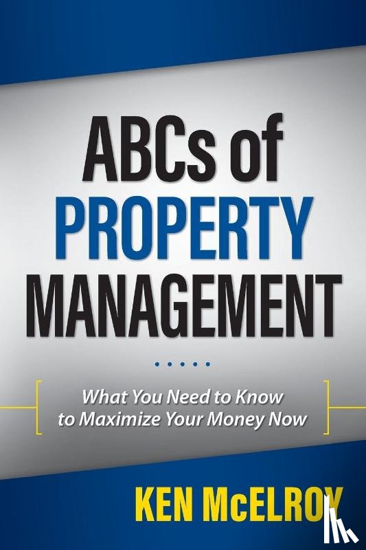 McElroy, Ken - The ABCs of Property Management