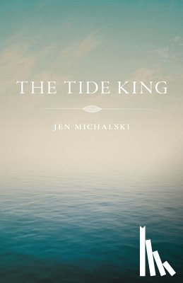 Michalski, Jen - The Tide King
