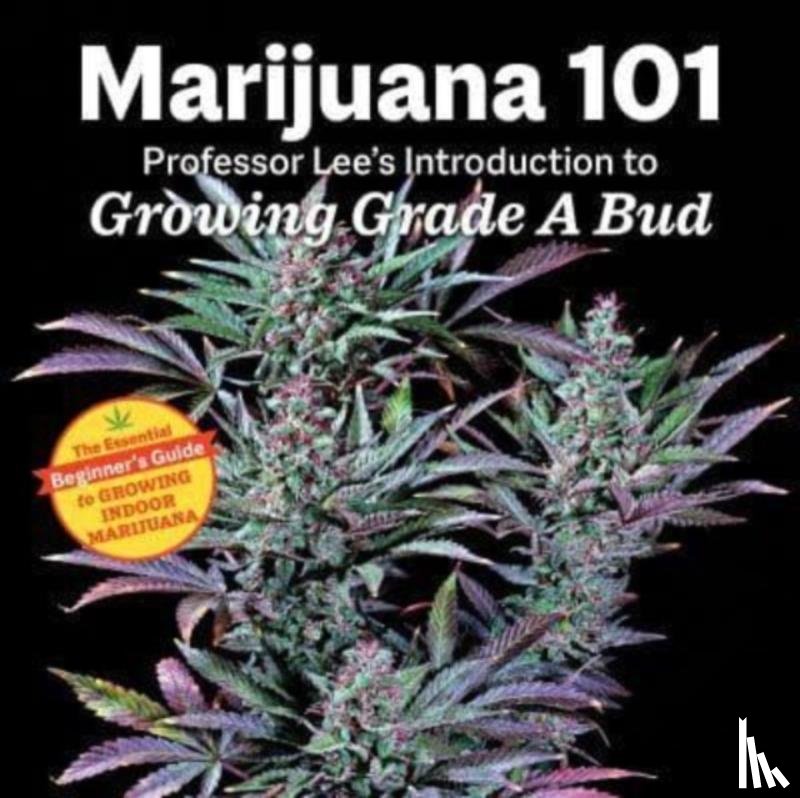 Lee, Professor - Marijuana 101