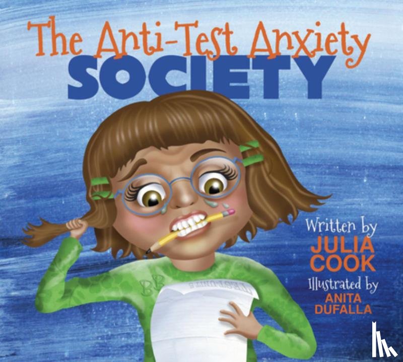 Cook, Julia - The Anti-Test Anxiety Society