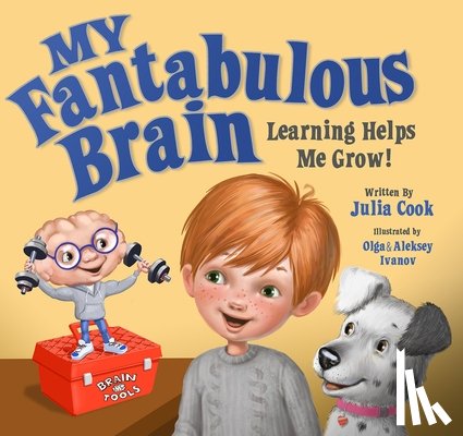 Cook, Julia - My Fantabulous Brain: Learning Helps Me Grow!