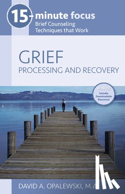 Opalewski, David A. - 15-MIN FOCUS GRIEF PROCESSING